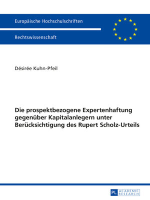 cover image of Die prospektbezogene Expertenhaftung gegenueber Kapitalanlegern unter Beruecksichtigung des Rupert Scholz-Urteils